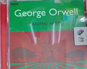 Animal Farm written by George Orwell performed by Tamsin Greig, Nicky Henson, Toby Jones and BBC Full Cast Radio 4 Drama Team on Audio CD (Abridged)